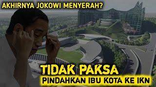 LIVE‼️AKHIRNYA JOKOWI MENYERAH, TAK PAKSA PINDAHKAN IBU KOTA KE IKN