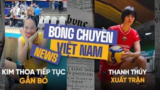 TIN BÓNG CHUYỀN | NGÀY 25/12 | Thanh Thúy xuất trận, Kim Thoa gắn bó cùng Long An