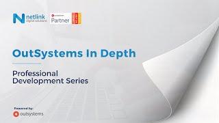 OutSystems In-Depth - Primary Overview