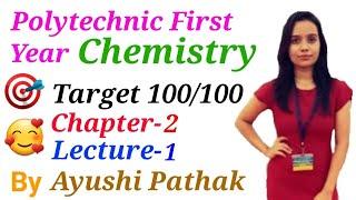 Polytechnic first year chemistry | Chapter 2 | Structure of Atom and Periodic Table | Class 1