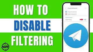 How To Disable Filtering On Telegram (Newest Method 2025)