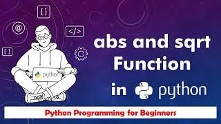 14.Python abs function and sqrt function