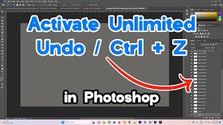 How to Activate Unlimited Undo / Ctrl + Z in Adobe Photoshop - Undo Up to 1000 In Photoshop