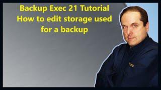 Backup Exec 21 Tutorial How to edit storage used for a backup