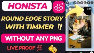 Honista Round Edge Story With Timer | Honista iPhone story | Reels share like iPhone With Timer |