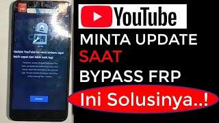 Bypass frp youtube minta update..ini solusinya || tidak bisa melewati youtube