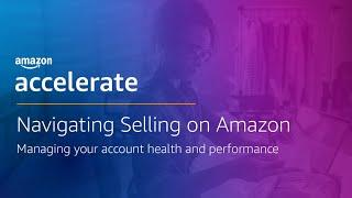 Managing your account health and performance on Amazon