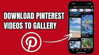 How To Download Pinterest Videos On iPhone?