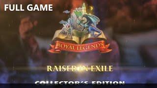 ROYAL LEGENDS RAISED IN EXILE COLLECTOR'S EDITION FULL GAME Complete walkthrough gameplay + BONUS