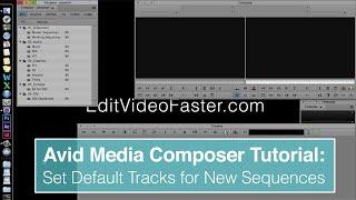 Set Default Tracks for New Sequences in Avid Media Composer Tutorial