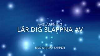 Avslappning - Lär dig slappna av i kroppen