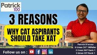 3 Reasons why CAT aspirants should take XAT | XAT 2025 Preparation | Patrick Dsouza