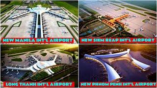 Newly Constructed World-Class AIRPORTS in Southeast Asia