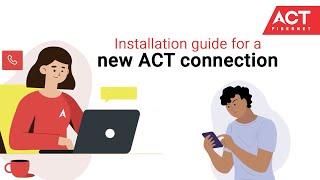 Installation guide for a new ACT connection | ACT Fibernet