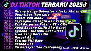 DJ TIKTOK TERBARU 2025 SLOW BASS DJ HILANG HANYA SEBENTAR DJ UBUR UBUR IKAN LELE