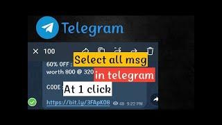 How To Select Multiple msg in Telegram APP in 1 click ! quickly select multiple msg at one click