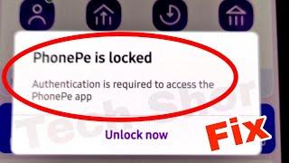 PhonePe is locked Authentication is required to access the Phone Pe app Unlock Now Problem solve