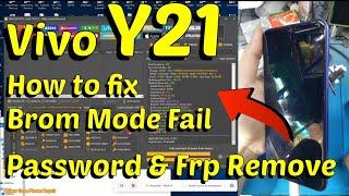 Vivo Y21 How to fix Brom Mode Fail | password & Frp Remove by Unlocktools