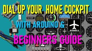 DIAL UP YOUR COCKPIT with Arduino and Air Manager:Beginners Guide