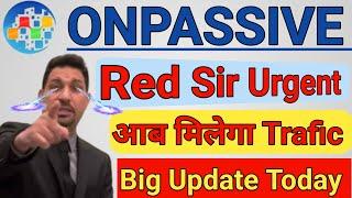 Onpassive 360 Wibiner | आब मिलेगा Trafic Ash Sir Update Onpassive | Wibiner New Update