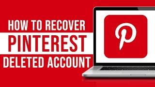 How to Recover Deleted Pinterest Account