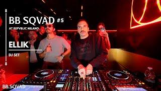 BB SQVAD Ep.5 at Republic Club Milano: ELLIK