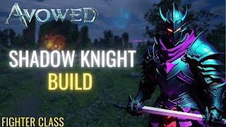 Avowed Shadow Knight Build | Avowed Class Build Guide