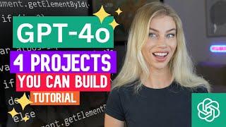 GPT-4o is here! Let’s build 4 things with it! | API