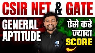 CSIR NET General Aptitude Preparation Strategy & Important Topics | GATE General Aptitude