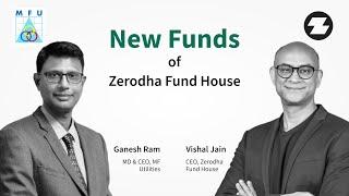 New Funds of Zerodha Fund House | Ganesh Ram | Vishal Jain | MF Utilities