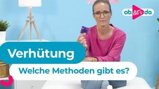 Verhütung. Welche Methoden gibt es?