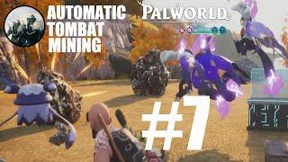 Automatic Tombat Mining - Palworld Part 7