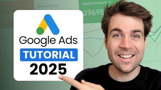 Google Ads Tutorial für Anfänger (2025)