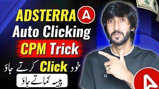 Adsterra Cpm method, Self Clicking earning Online Earning in Pakistan by Adsterra