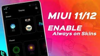 MIUI 12 How to Enable Always on Skins on Xiaomi Devices | Always On Display Feature Enable No Root