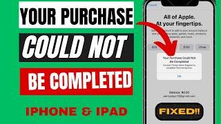 How To Fix Your Purchase Could not be Completed on App Store || Purchase Couldn't be completed Apple