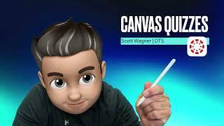 Creating Canvas Quizzes- All Question Types