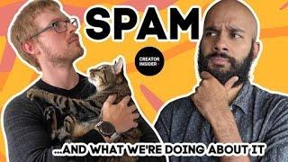 SPAM... And how we're combating it on YouTube