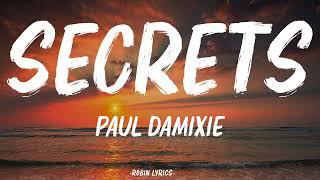 Paul Damixie - Secrets (Lyrics)