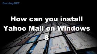 How to Install Yahoo Mail
