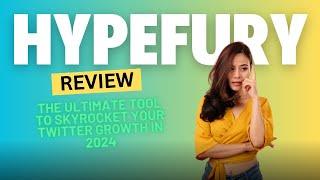 Hypefury Review: The Ultimate Tool to Skyrocket Your Twitter Growth in 2024, Try Hypefury free