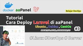 Tutorial Cara Deploy Laravel di aaPanel | #3 DevOps ( Error dan Fix )