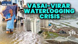 Vasai-Virar Waterlogging Woes: Unraveling the Impact of Poor Town Planning | Mumbai Rain
