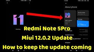 Redmi Note 5Pro Miui 12.0.2 Update official | How to keep the update coming