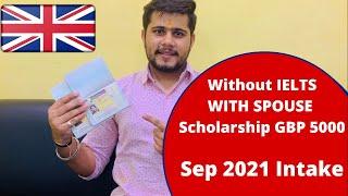 Study in #UK | Without #IELTS |Sep -2021 Intake | With Spouse & Kids | #Scholarship GBP 5000