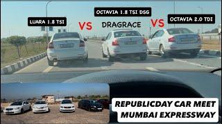 Octavia 1.8 Tsi Dsg Vs 2.0 Tdi Vs Laura 1.8 Tsi Dragrace , RepublicDay Car Meet At Mumbai Expressway