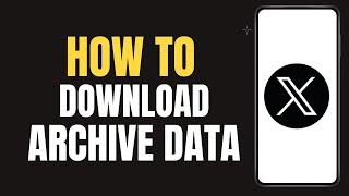 How to Download Twitter Archive Data ?