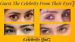 Guess The Celebrity From Their Eyes | Guess Pakistani Actresses From Eyes