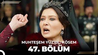 Muhteşem Yüzyıl: Kösem 47. Bölüm