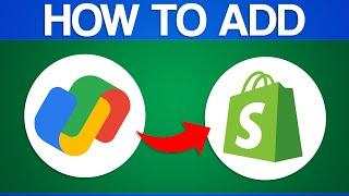 How To Add Google Pay To Shopify Store (2024) Full Guide